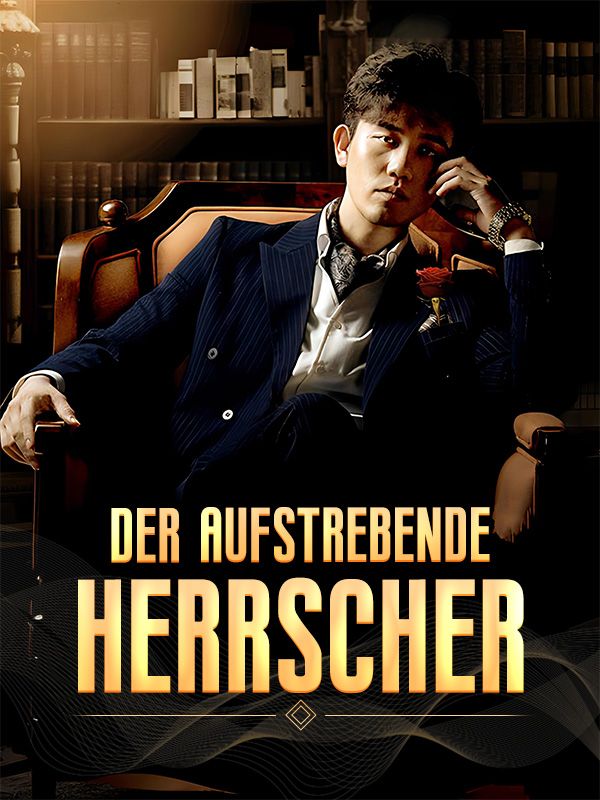 Der aufstrebende Herrscher