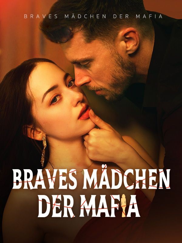 Braves Mädchen der Mafia (Deutsch Synchronisiert)