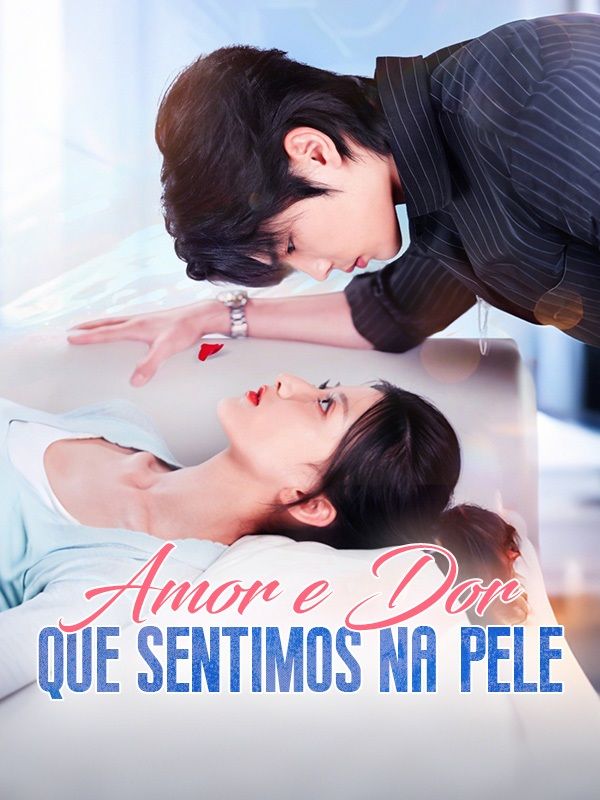 Amor e Dor que Sentimos na Pele